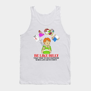 Be Like Billy Tank Top